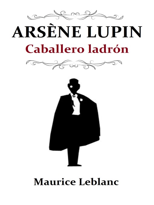 Title details for Arsène Lupin, caballero ladrón by Maurice Leblanc - Available
